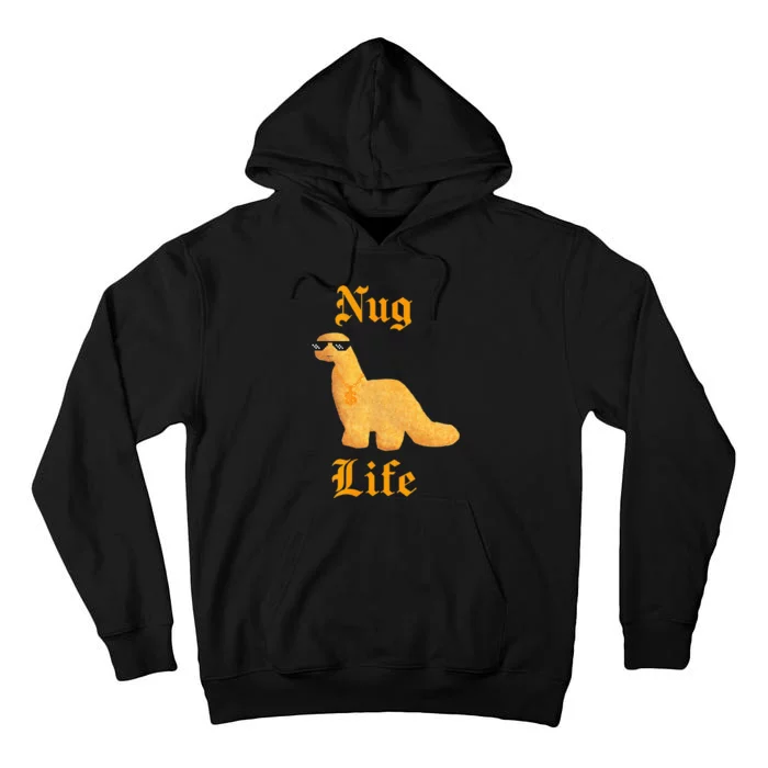 Nug Life Dino Nuggs Dino Chicken Nuggets Dinosaur Nugget Tall Hoodie