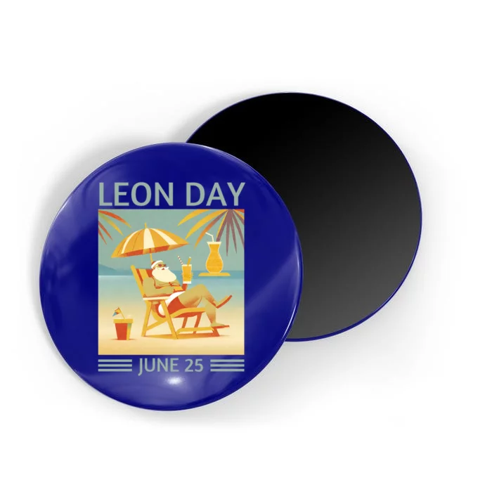 National Leon Day June 25 Noel Christmas Great Gift Magnet