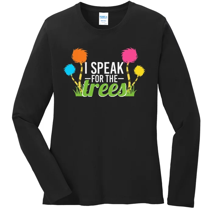 Nature Lover Design Speak For The Trees Earth Day Ladies Long Sleeve Shirt