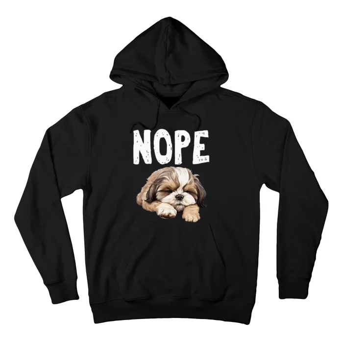 Nope Lazy Dog Funny Shih Tzu Hoodie