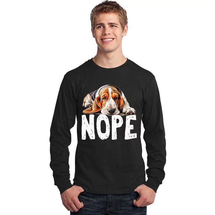 Nope Lazy Dog Funny Basset Hound Tall Long Sleeve T-Shirt