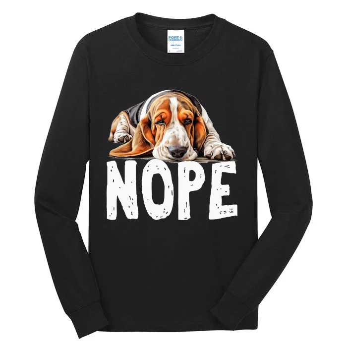 Nope Lazy Dog Funny Basset Hound Tall Long Sleeve T-Shirt