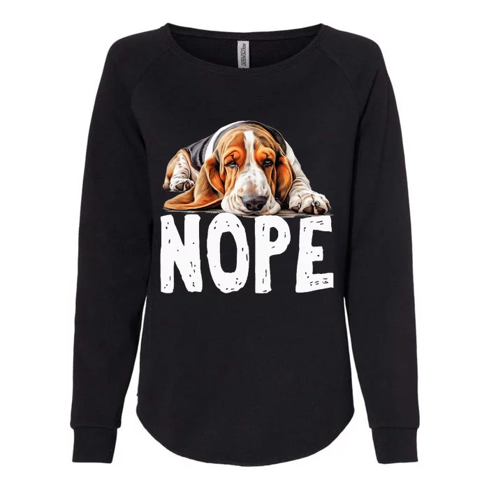 Nope Lazy Dog Funny Basset Hound Womens California Wash Sweatshirt