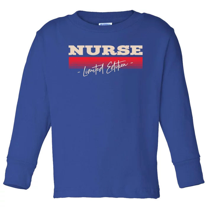 Nurse Limited Edition Nursing Profession Rn Career Funny Cool Gift Toddler Long Sleeve Shirt