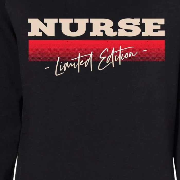 Nurse Limited Edition Nursing Profession Rn Career Funny Gift Womens California Wash Sweatshirt