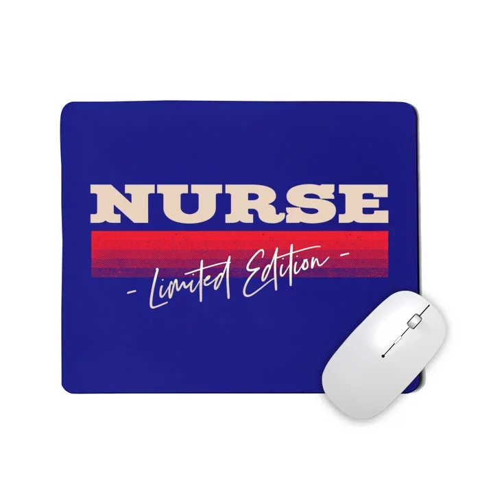 Nurse Limited Edition Nursing Profession Rn Career Funny Gift Mousepad