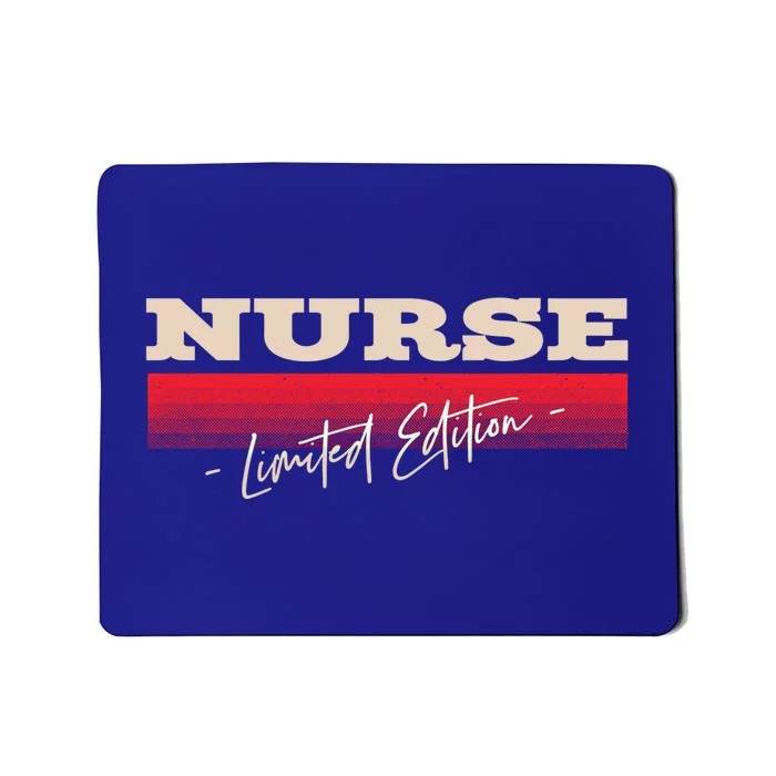 Nurse Limited Edition Nursing Profession Rn Career Funny Gift Mousepad