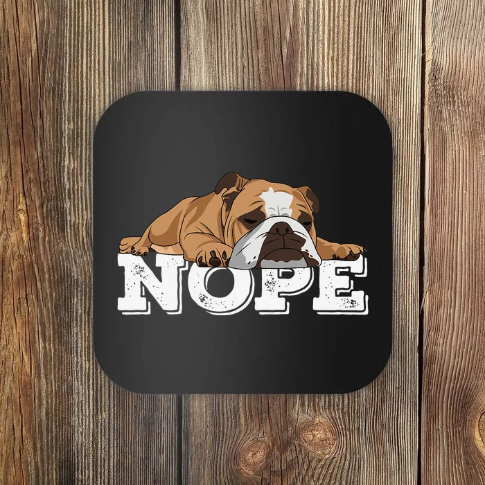 Nope Lazy English Bulldog Dog Lover Coaster