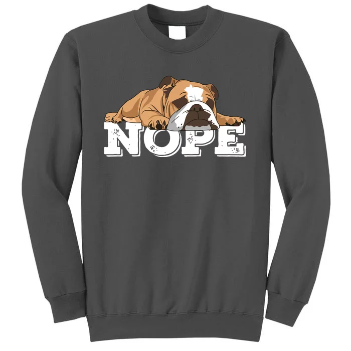 Nope Lazy English Bulldog Dog Lover Tall Sweatshirt