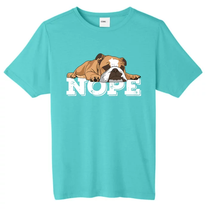 Nope Lazy English Bulldog Dog Lover ChromaSoft Performance T-Shirt