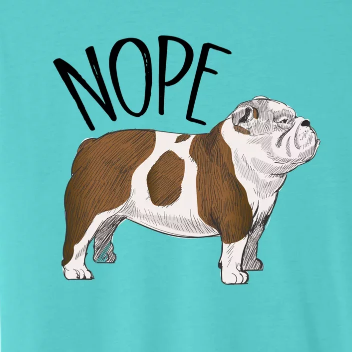 Nope Lazy English Bulldog Dog Mom Funny Gift ChromaSoft Performance T-Shirt