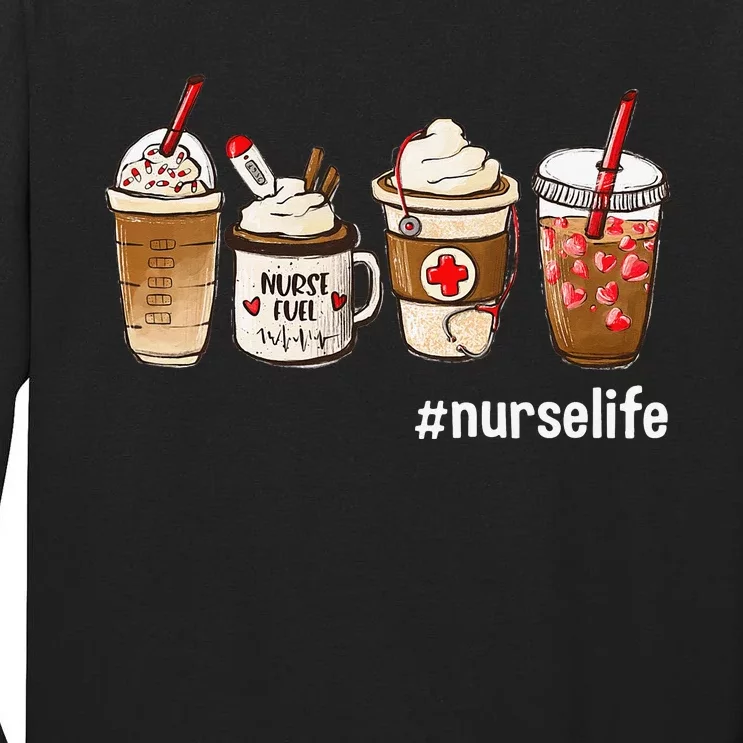 Nurse Life Funny Coffee Nurses Fuel Registered Nurse Medical Tall Long Sleeve T-Shirt