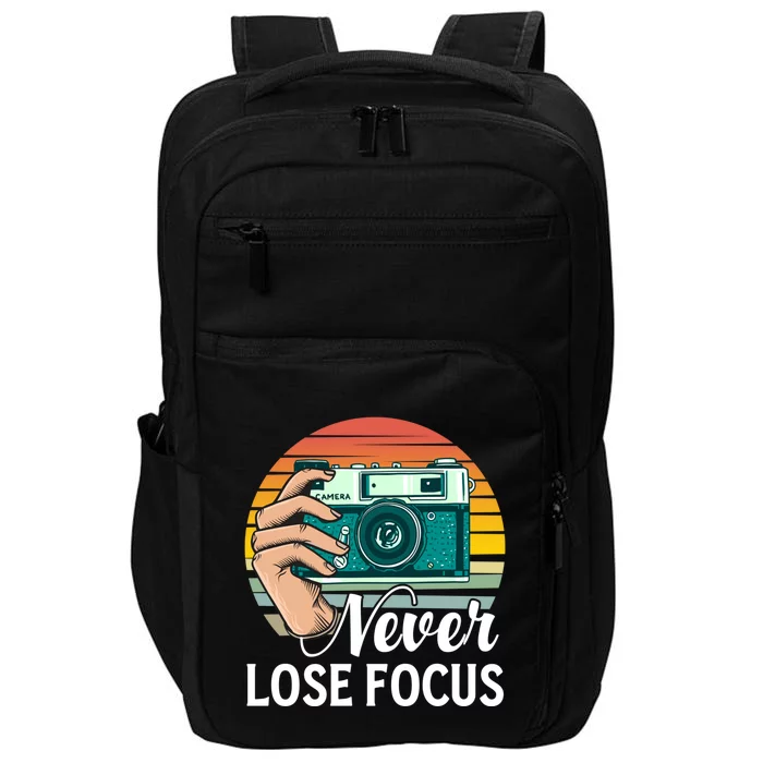 Never Lose Focus Photography Camera Lover Funny Photographer Gift Impact Tech Backpack