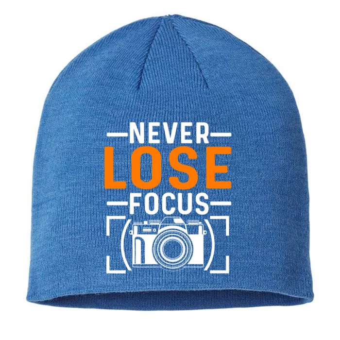 Never Lose Focus Photography Camera Lover Funny Photographer Gift 8 1/2in Sustainable Knit Beanie