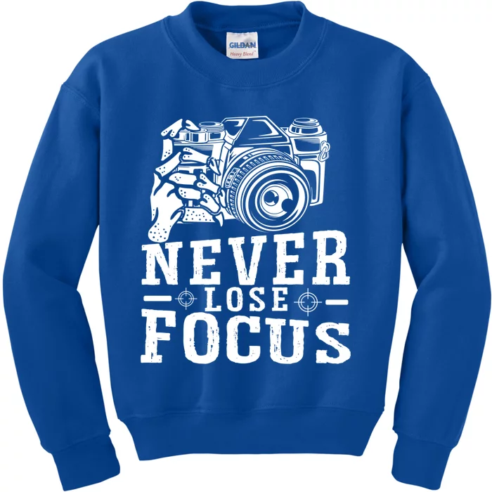 Never Lose Focus Photography Camera Lover Funny Photographer Gift Kids Sweatshirt