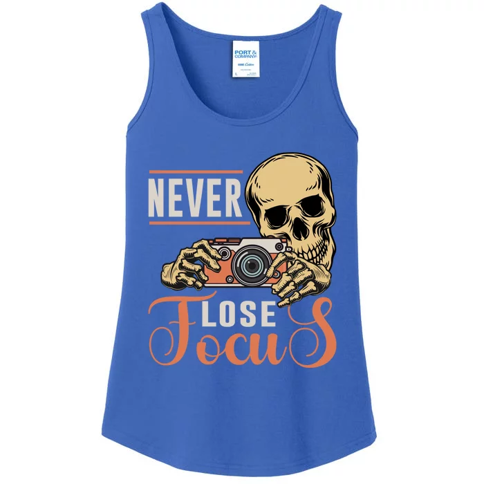 Never Lose Focus Photography Camera Lover Funny Photographer Gift Ladies Essential Tank