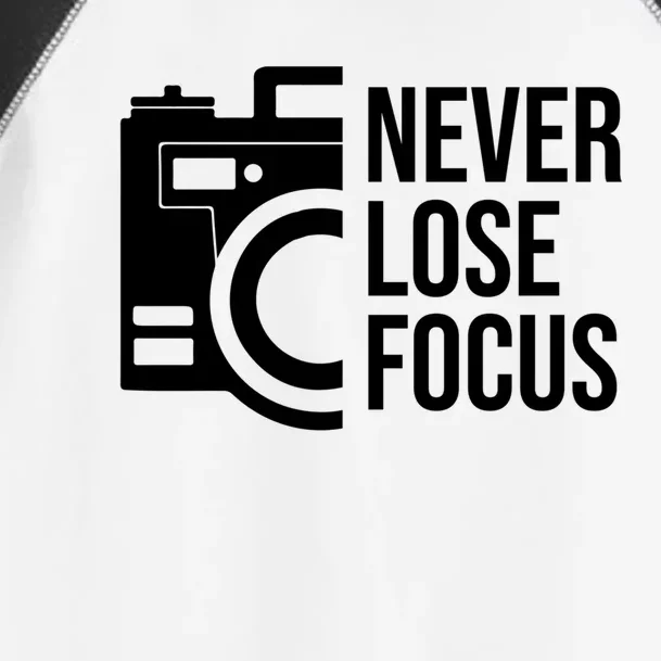 Never Lose Focus Quote Camera Silhouette For Photographer Gift Toddler Fine Jersey T-Shirt