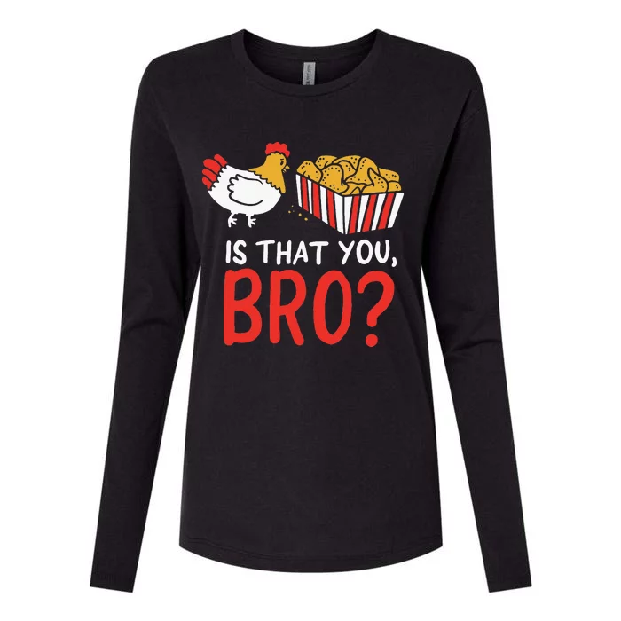 Nug Life Funny Chicken Are You That Brother Joke Womens Cotton Relaxed Long Sleeve T-Shirt