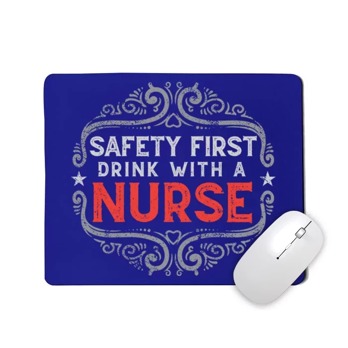 Nurse Lover Funny Safety First With A Nurse Retro Cool Gift Mousepad