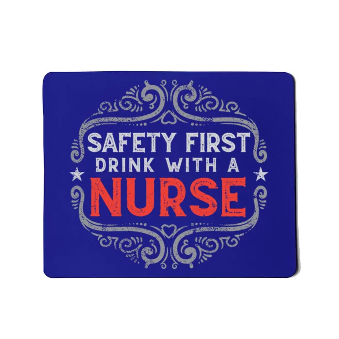 Nurse Lover Funny Safety First With A Nurse Retro Cool Gift Mousepad