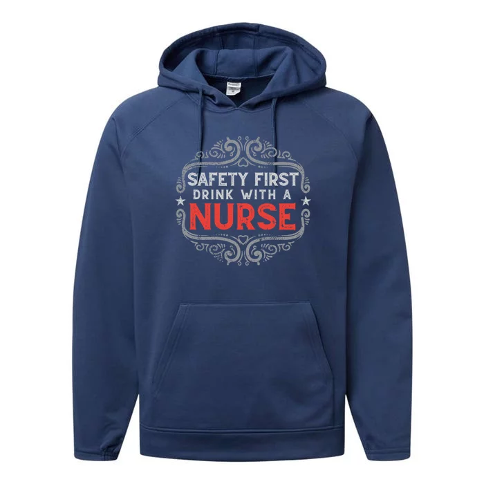 Nurse Lover Funny Safety First With A Nurse Retro Cool Gift Performance Fleece Hoodie