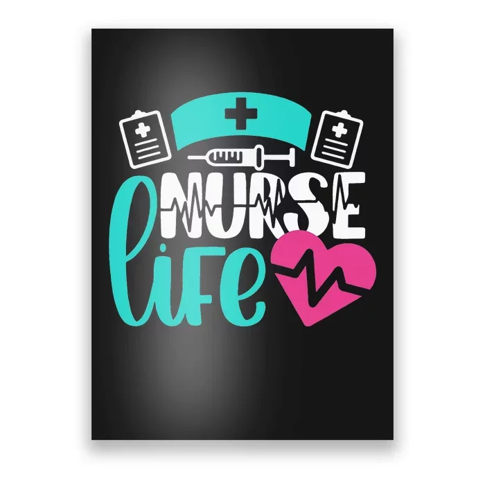 Nurse Life Funny Inspirational Nurse Nursing RN Poster