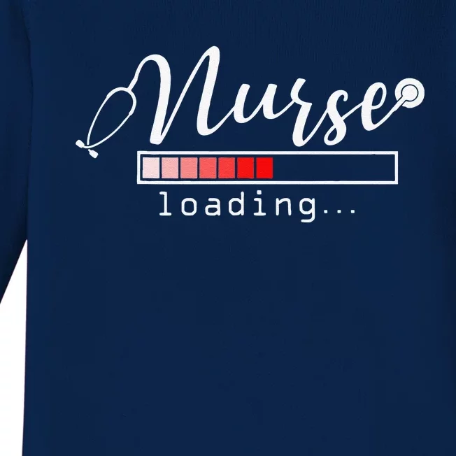 Nurse Loading Funny Nursing School Graduates New Nurse Gift Baby Long Sleeve Bodysuit