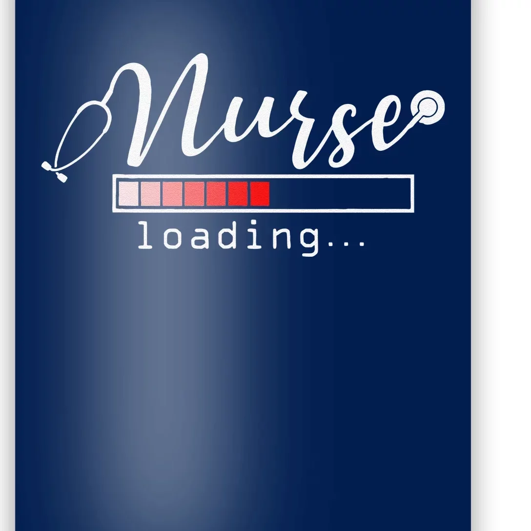 Nurse Loading Funny Nursing School Graduates New Nurse Gift Poster