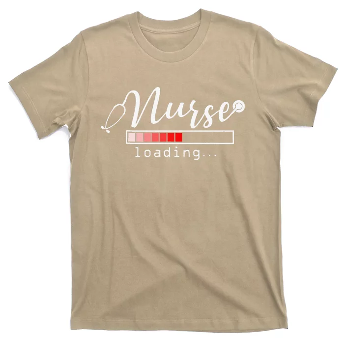 Nurse Loading Funny Nursing School Graduates New Nurse Gift T-Shirt