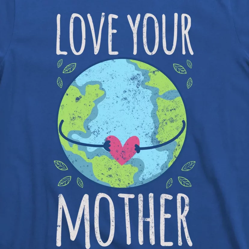 Nature Lover Gift Ideas Love Your Mother Earth Cute Gift T-Shirt