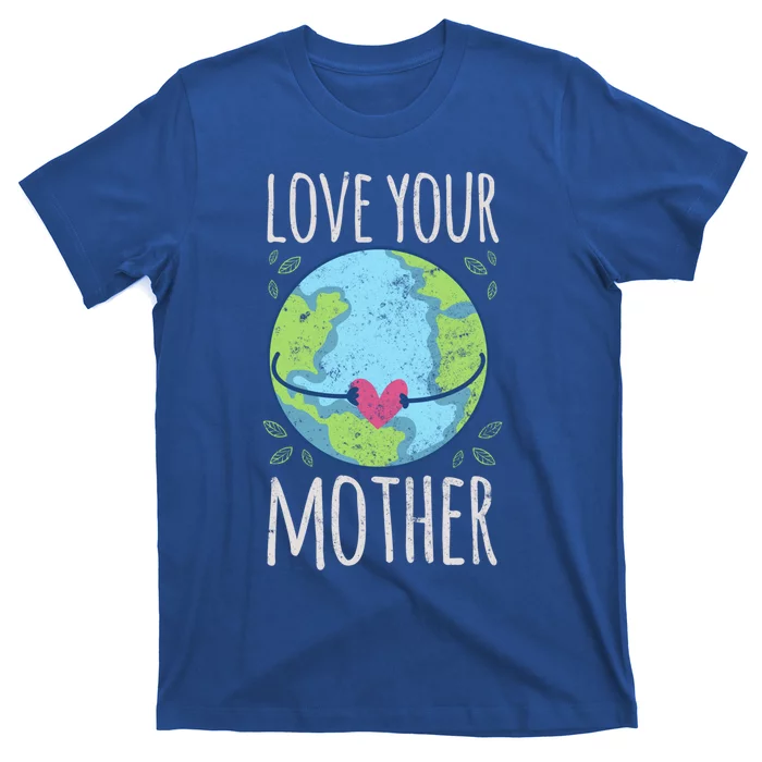 Nature Lover Gift Ideas Love Your Mother Earth Cute Gift T-Shirt