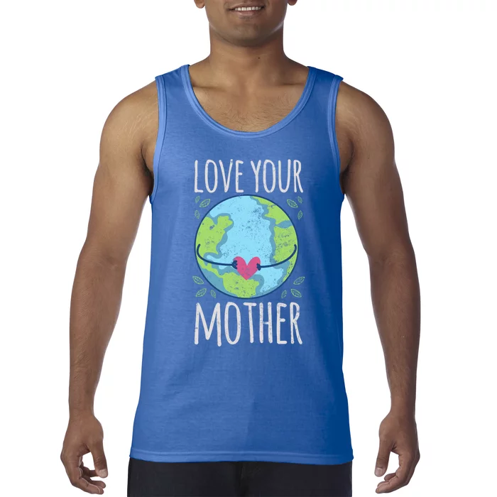 Nature Lover Gift Ideas Love Your Mother Earth Cute Gift Tank Top