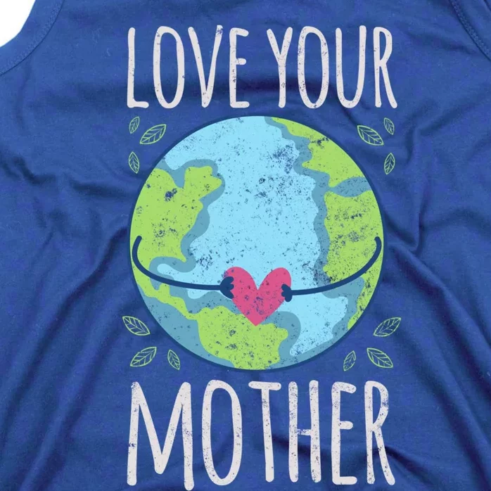 Nature Lover Gift Ideas Love Your Mother Earth Cute Gift Tank Top