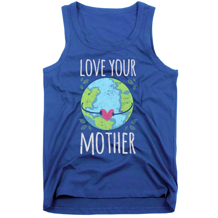 Nature Lover Gift Ideas Love Your Mother Earth Cute Gift Tank Top