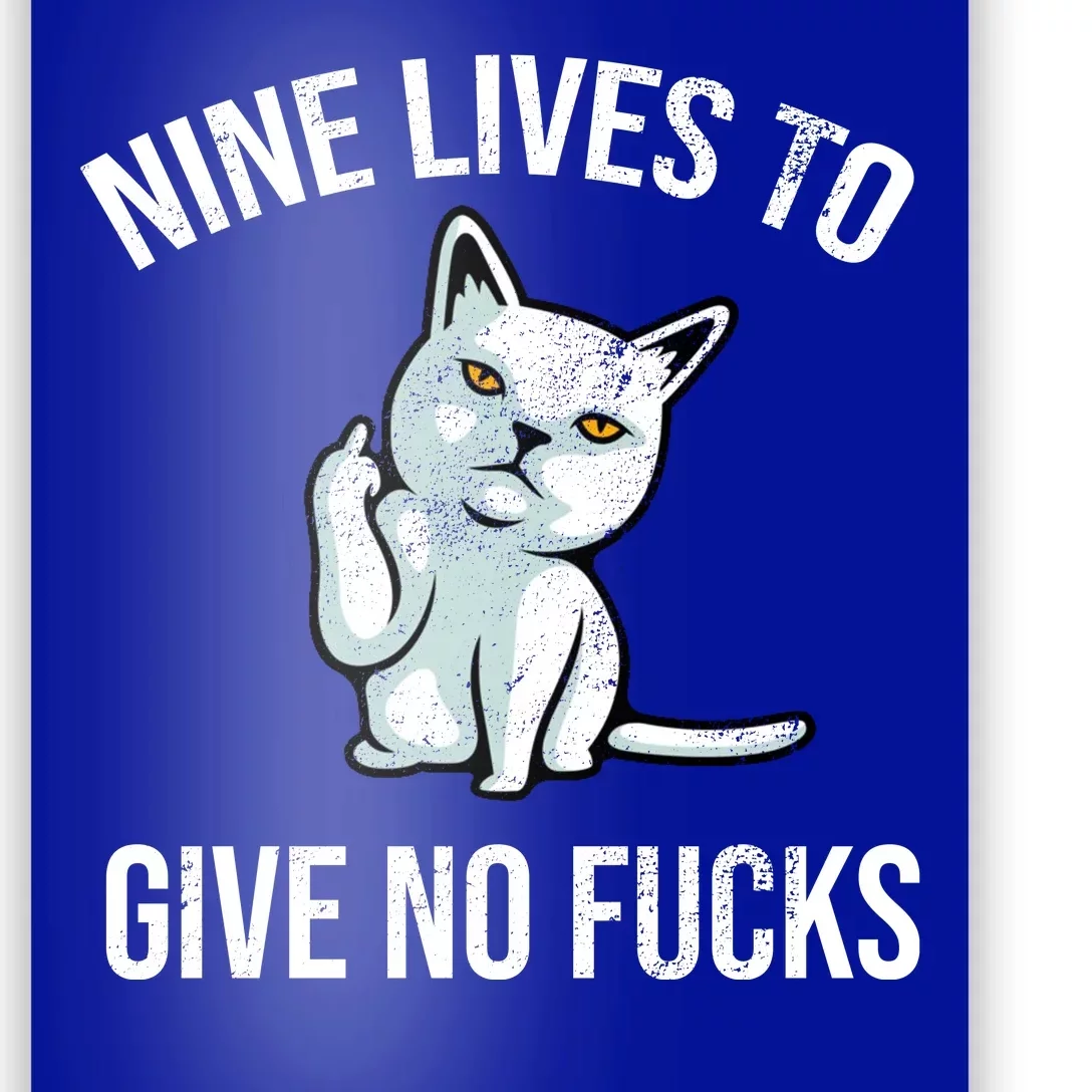 Nine Lives Give No Fucks Poster