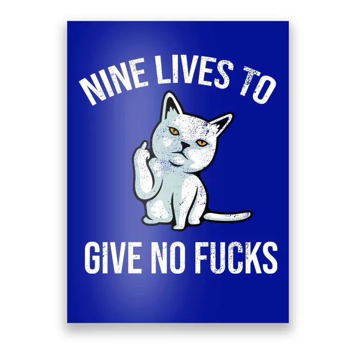 Nine Lives Give No Fucks Poster