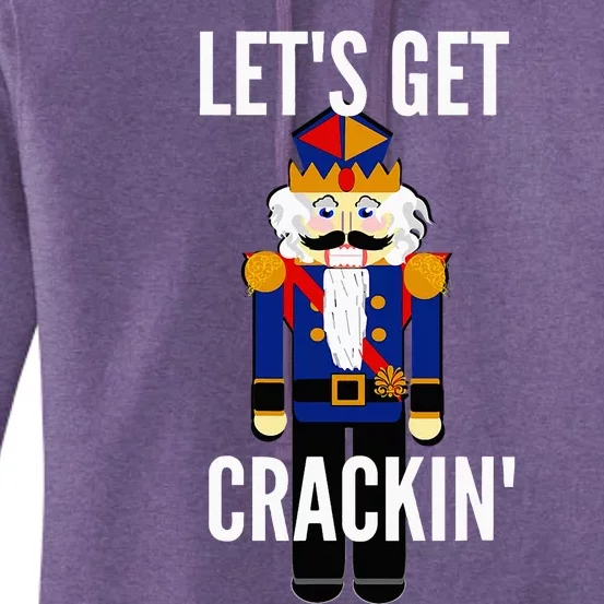 Nutcracker  LetS Get Crackin Christmas Holiday Women's Pullover Hoodie