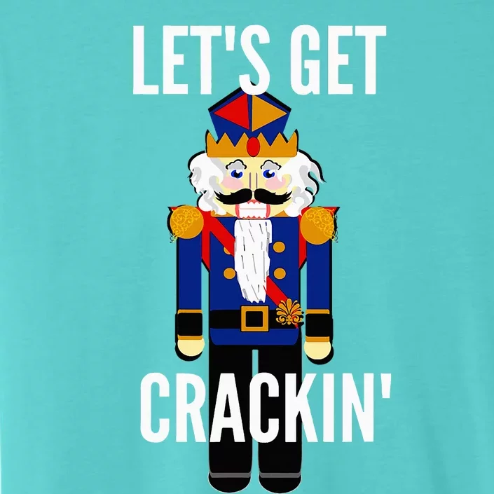 Nutcracker  LetS Get Crackin Christmas Holiday ChromaSoft Performance T-Shirt