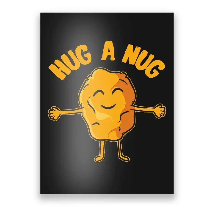 Nug Life Hug The Nug Chicken Nugget Poster