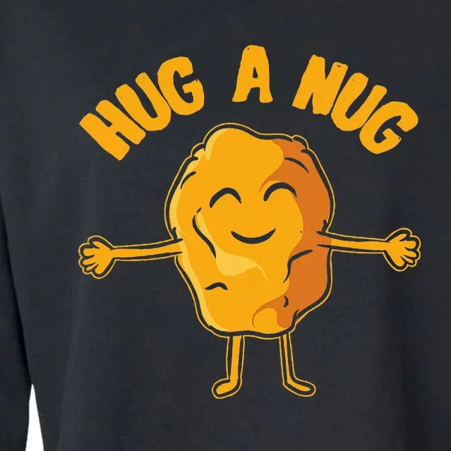 Nug Life Hug The Nug Chicken Nugget Cropped Pullover Crew