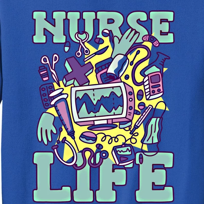 Nurse Life Hospital Nursing Profession National Nurses Day Gift Tall Sweatshirt