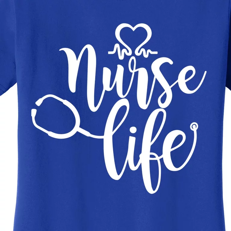 Nurse Life Is The Best Life Nursing Profession Nurse Life Cool Gift Women's T-Shirt