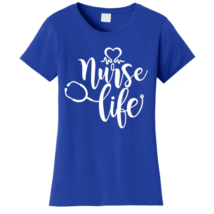 Nurse Life Is The Best Life Nursing Profession Nurse Life Cool Gift Women's T-Shirt