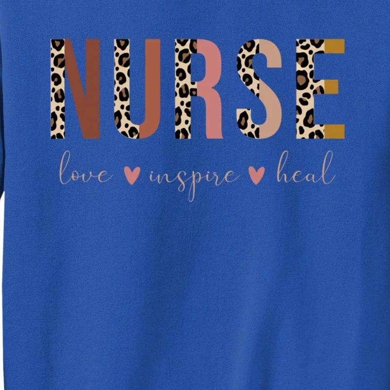 Nurse Love Inspire Heal Leopard Nursing Cute Gift Tall Sweatshirt