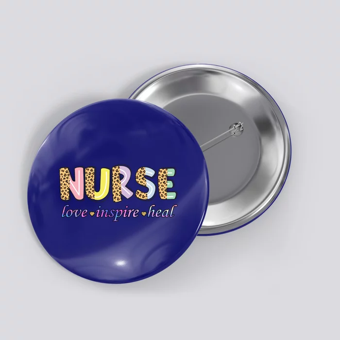 Nurse Love Inspire Heal Nursing Leopard Nurse Gift Button