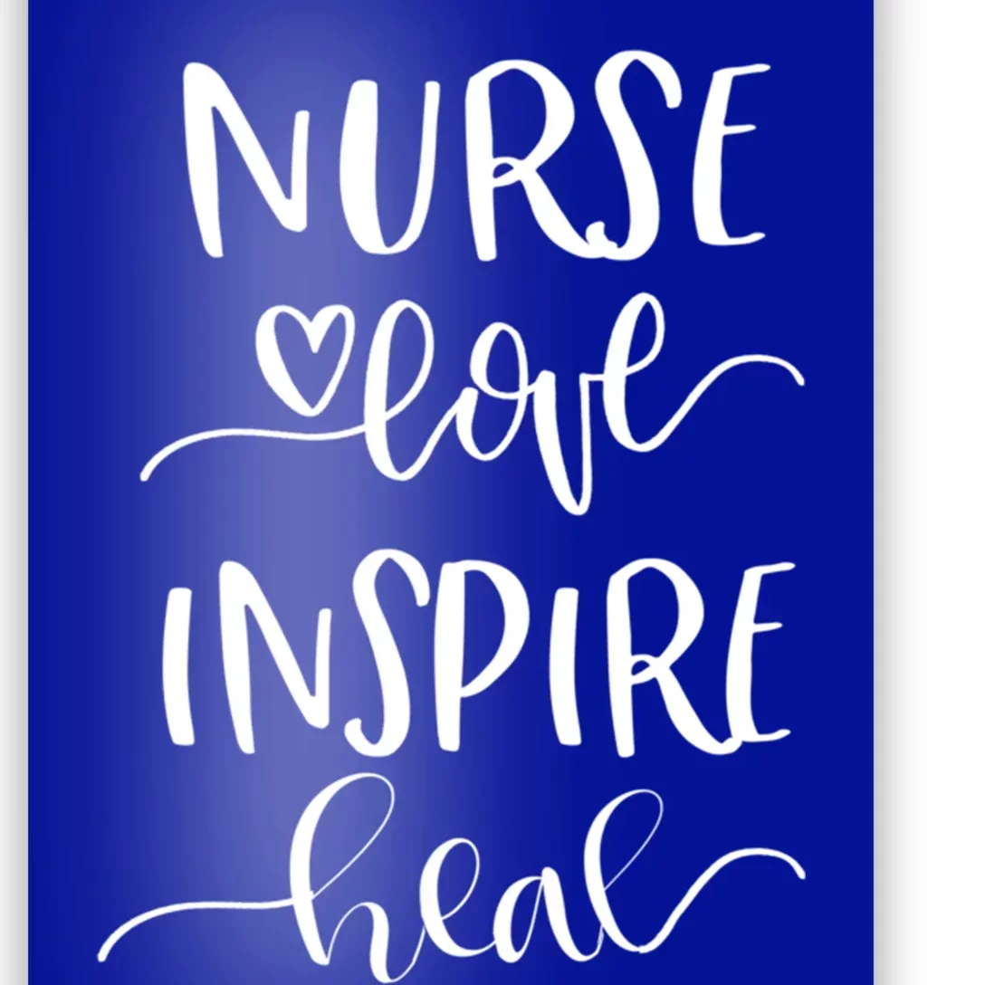 Nurse Love Inspire Heal Gift Poster