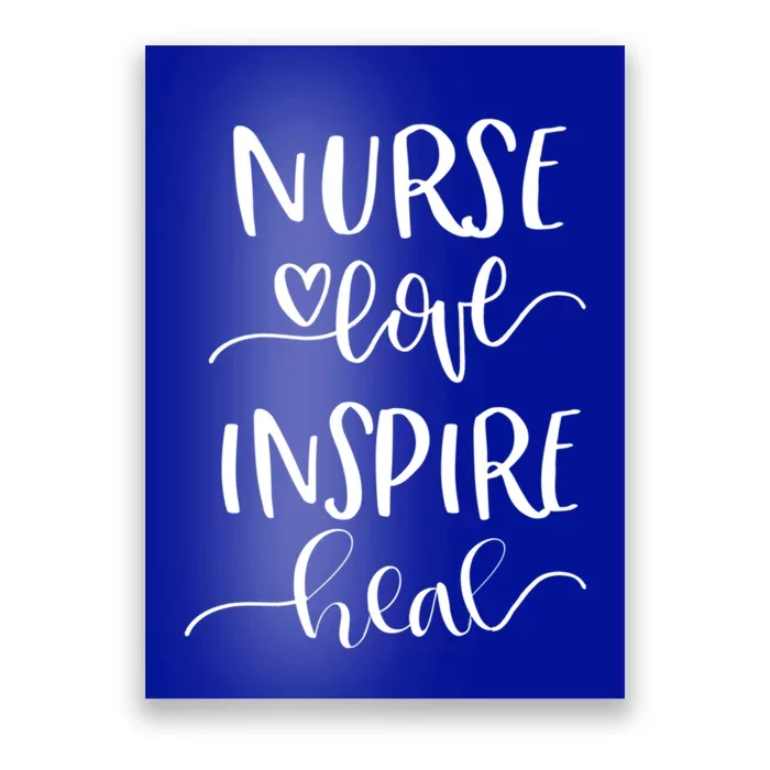 Nurse Love Inspire Heal Gift Poster