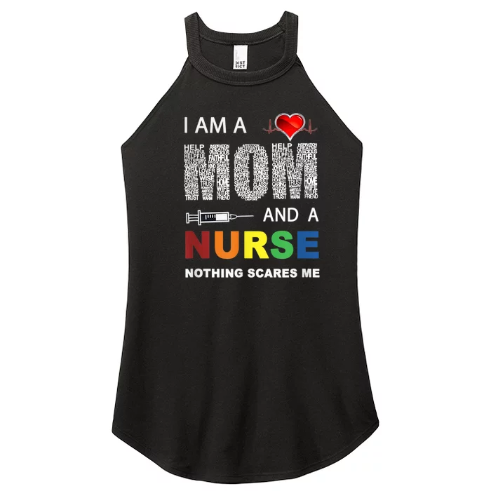 Nurse Lovers I Am A Mom And A Nurse Nothing Scares Me Women’s Perfect Tri Rocker Tank