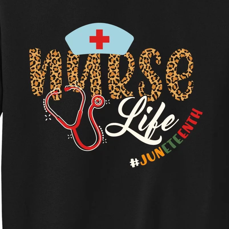 Nurse Life Juneteenth Celebration Graphic Tall Sweatshirt