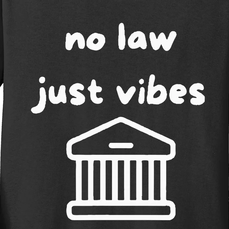 No Law Just Vibes Kids Long Sleeve Shirt